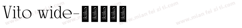 Vito wide字体转换